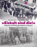 Buch: Eiskalt sind die!“ – Diakonie und Nationalsozialismus in Bayern